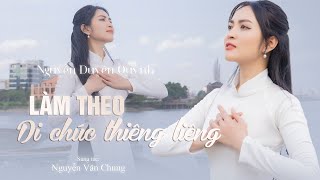 Làm Theo Di Chúc Thiêng Liêng - Nguyễn Duyên Quỳnh | ST: Nguyễn Văn Chung | Official Music Video