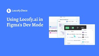 Locofy.ai | Using Locofy.ai in Figma's Dev Mode [Doc]