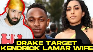 Drake DISS Kendrick Lamar Wife