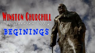 Winston Churchill: The Unknown Story 1/6 -  Beginings