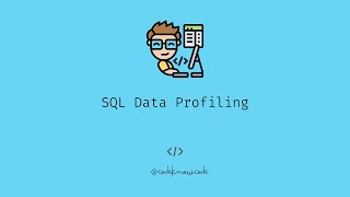 45-Second Crash Course: SQL Data Profiling