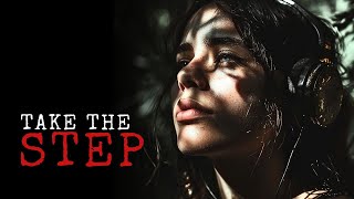 Take the Step: Let Fear be Your First Victory