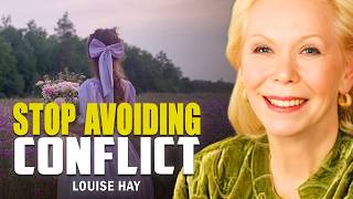 Louise Hay: Stop Avoiding Conflict — That’s How You Find Freedom