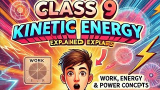 work energy power class9|mathematical expression for kinetic energy class 9| #workenergypowerCLASS 9