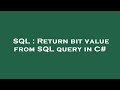 SQL : Return bit value from SQL query in C#