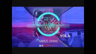 GREEK THROWBACKS VOL.6 [ 90's & 2000's MEGAMIX ] by NIKKOS DINNO | 3+ Hours