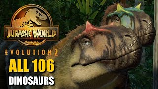 All 106 Dinosaurs - Jurassic World Evolution 2 (4K 60FPS)
