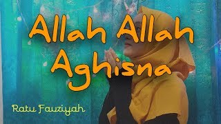 Allah allah Aghisna || Cover by Ratu Fauziyah