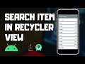 Add SearchView In RecyclerView | Android RecyclerView Tutorial