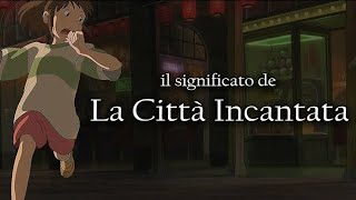 Il significato de La Città Incantata