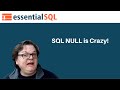 SQL NULL is Crazy!  Lets see how NULL affects Expressions and Comparisons within SQLServer