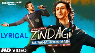 'Zindagi Aa Raha Hoon Main' Full Song with LYRICS | Atif Aslam, Tiger Shroff | T-Series