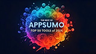 The Ultimate Guide to AppSumo Top 50 Tools From 2024