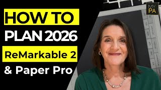 How to Plan 2026 Using reMarkable 2, ReMarkable Paper Pure and reMarkable Paper Pro