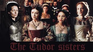 Mary & Elizabeth  | Tudor Sisters
