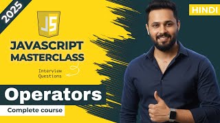 Javascript tutorial in Hindi #6 Operators Explained , Examples, Common Mistakes & Interview Q&A