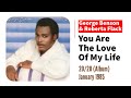 YOU ARE THE LOVE OF MY LIFE (Lyrics) | DUET – George Benson & Roberta Flack (1985)