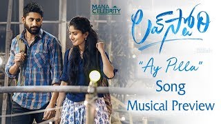 Love Story Movie 'Ay Pilla' Song Musical Preview - Naga Chaitanya, Sai Pallavi, Sekhar Kammula