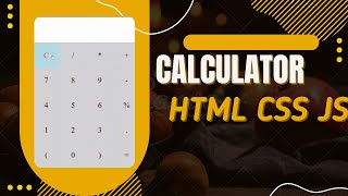Creating a Calculator using HTML, CSS & JavaScript