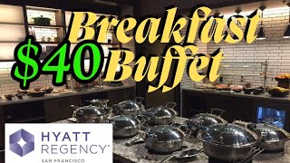 Is This $40 Hotel Breakfast Buffet Worth It? (Hyatt Regency San Francisco)