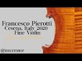 Francesco Pierotti Fine Italian Violin 2020