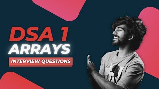 DSA 1 | Arrays - Most Important Interview Questions