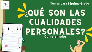 Qué Son las Cualidades Personales y Sus Tipos