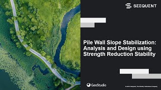 Pile Wall Slope Stabilization: Analysis and Design using Strength Reduction Stability