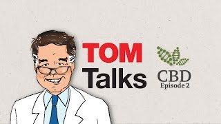 Tom Talks CBD - Episode 2