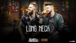 Zé Neto e Cristiano - LONG NECK - EP Acústico De Novo