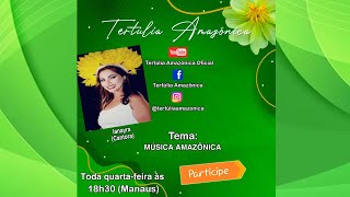 📌 Tertúlia Amazônica - MÚSICA AMAZÔNICA