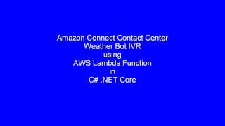 C# .NET Core: AWS Lambda for Amazon Connect to Lookup Weather