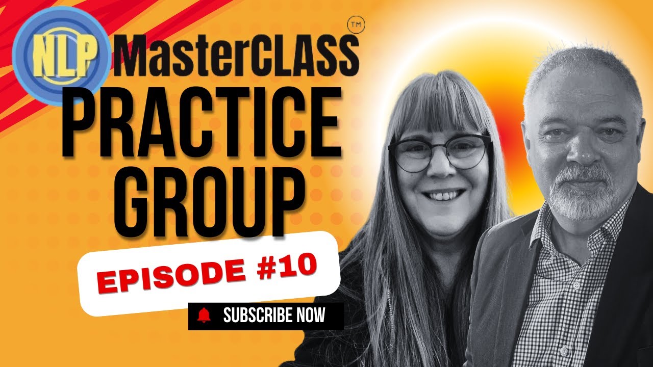 Nlp Masterclass Practice Group Episode 10 Youtube