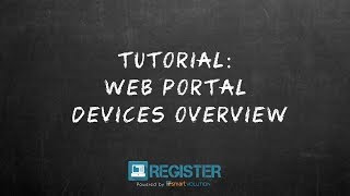 Register Tutorial #25 – Devices Overview