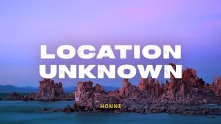Honne - Location Unknown | Lyric Video | Indo Subtitle | Lirik Indonesia | Lirik Terjemahan