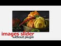 How to Create Responsive Image Slideshow Using HTML, JS & CSS | No Plugin