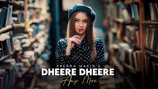 Dheere Dheere Aap Mere (Female Version) | Prerna Makin | Hindi Cover | Old Song New Version Hindi
