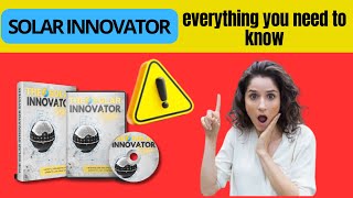 SOLAR INNOVATOR EVERYTHING YOU NEED TO KNOW DOES SOLAR INNOVATOR WORK? SOLAR INNOVATOR WHERE TO BUY