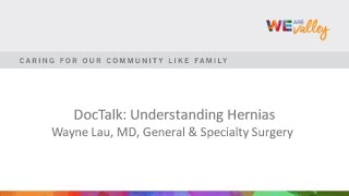 DocTalk | Understanding Hernias | Wayne Lau, MD, General Surgery