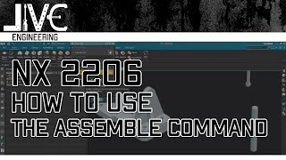 NX 2206 Tutorial - How to Use the Assemble Command