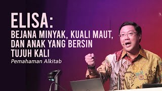 ELISA: BEJANA MINYAK, KUALI MAUT & ANAK YANG BERSIN TUJUH KALI - Pdt. Ivan Kristiono | PA GRII Pusat