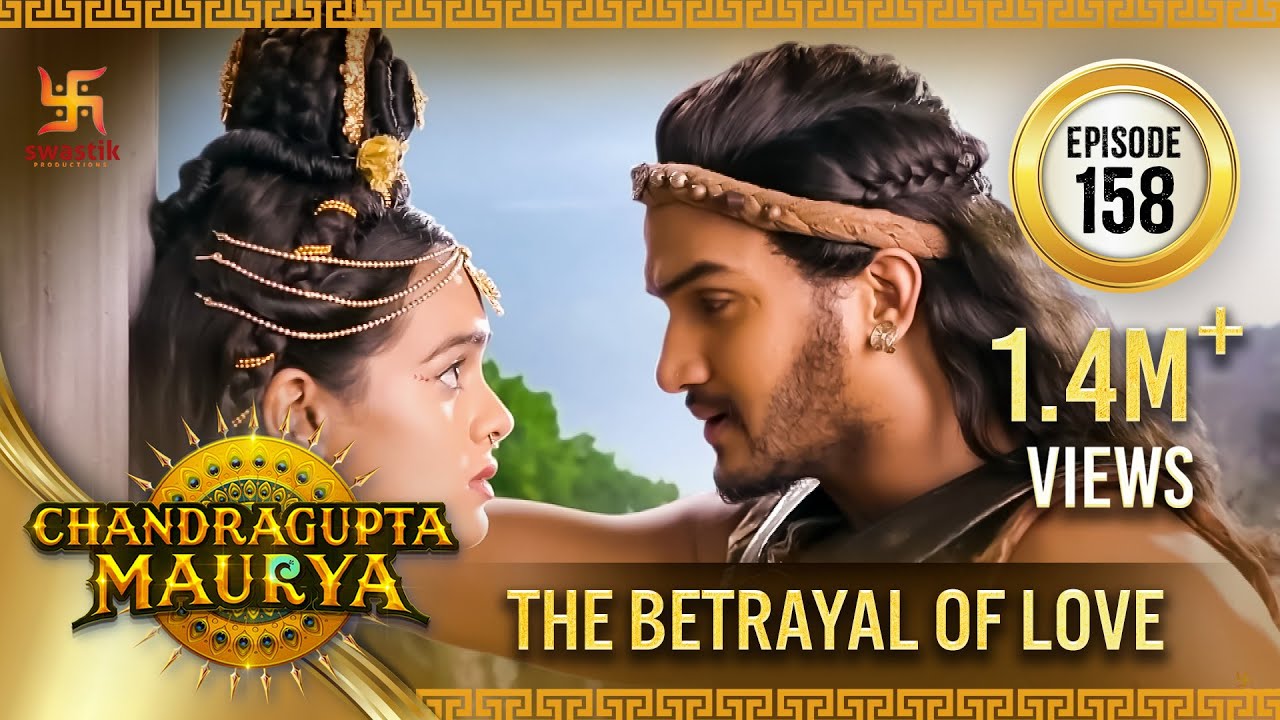 Chandragupta Maurya | Episode 158 | The Betrayal Of Love | Swastik ...