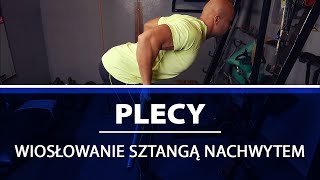 lukaszpilat.pl | Plecy - wiosłowanie sztangą nachwytem.