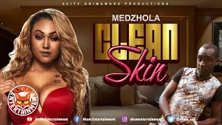 Medzhola - Clean Skin - January 2019