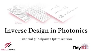 Inverse Design Lecture 3: Adjoint Optimization
