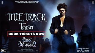 Teaser: Bhool Bhulaiyaa 2 (Title Track) Kartik Kiara Tabu | Pritam Tanishk Neeraj Anees B Bhushan K