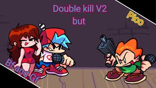 Double kill v2 pero lo canta Bf, Gf y Pico/ But Bf & Gf and Pico sing it cover