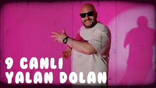 9 Canlı - Yalan Dolan  (Official Video)