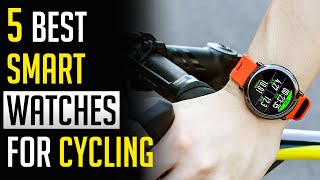Top 5 Best Smartwatches for Cycling 2023 | Watches Studio