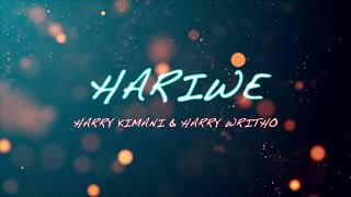 HARIWE - Karaoke Harry Kimani \u0026 Harry Writho